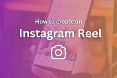 How to Create an Instagram Reel