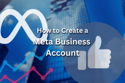 How to Create a Meta Business Account?