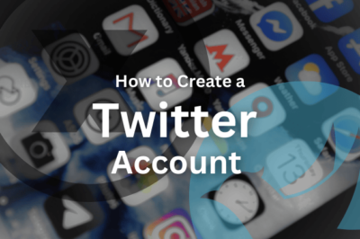 How to Create a Twitter Account